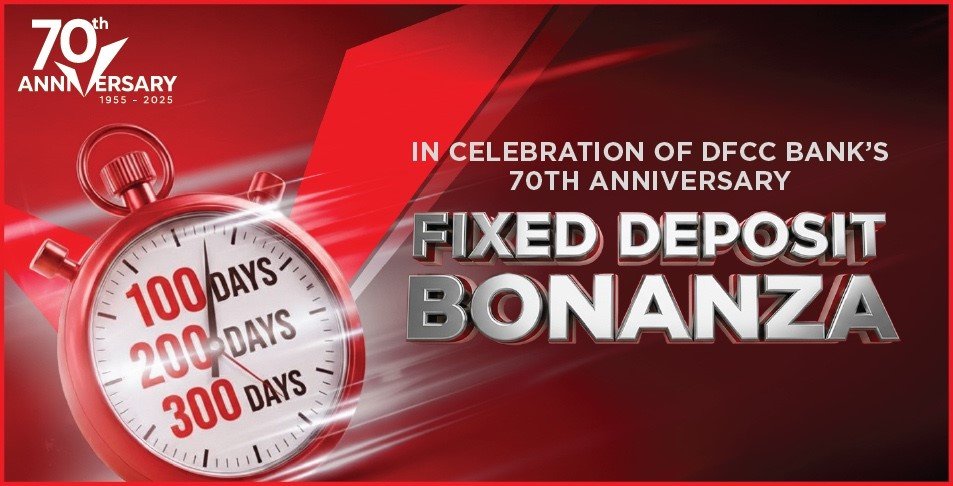 DFCC බැංකුව සිය 70 වැනි සංවත්සරයට සමගාමීව ආකර්ෂණීය පොලී අනුපාතිකයක් සමගින් “DFCC Fixed Deposit Bonanza” ප්‍රවර්ධන වැඩසටහන හදුන්වාදෙයි.