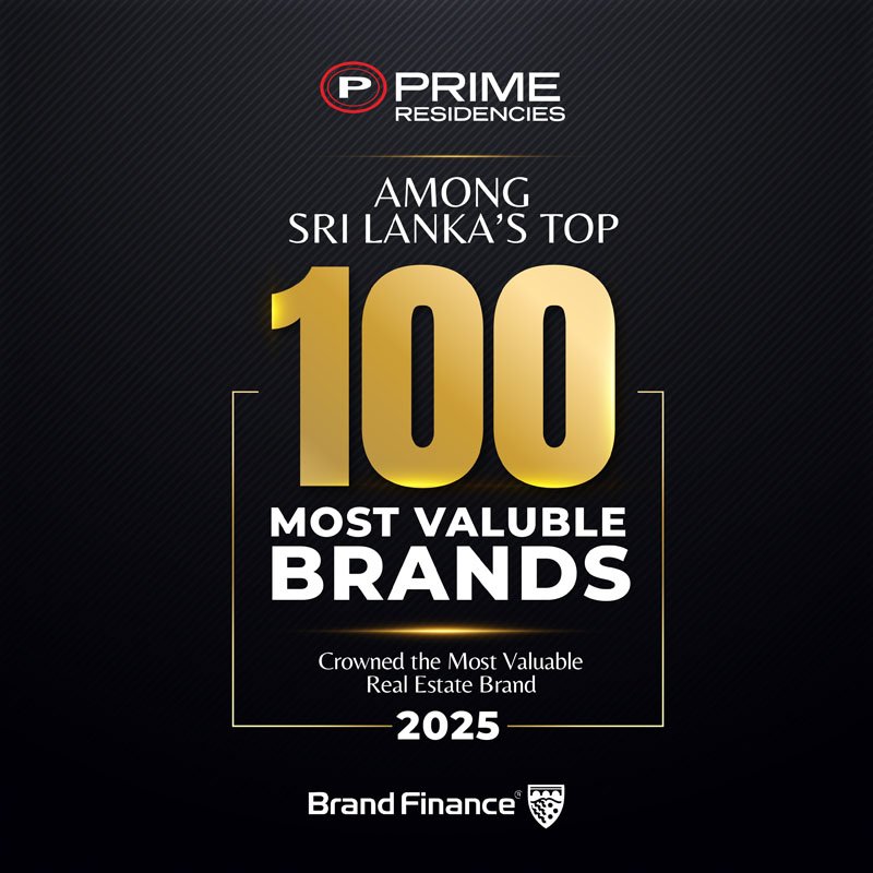 ප්‍රයිම් රෙසිඩන්සීස් සමාගම 2025 වසරේ ශ්‍රී ලංකාවේ වටිනාම සන්නාම 100 අතරට එක් වූ එකම දේපළ වෙළඳාම් සන්නාමය බවට පත් වෙයි