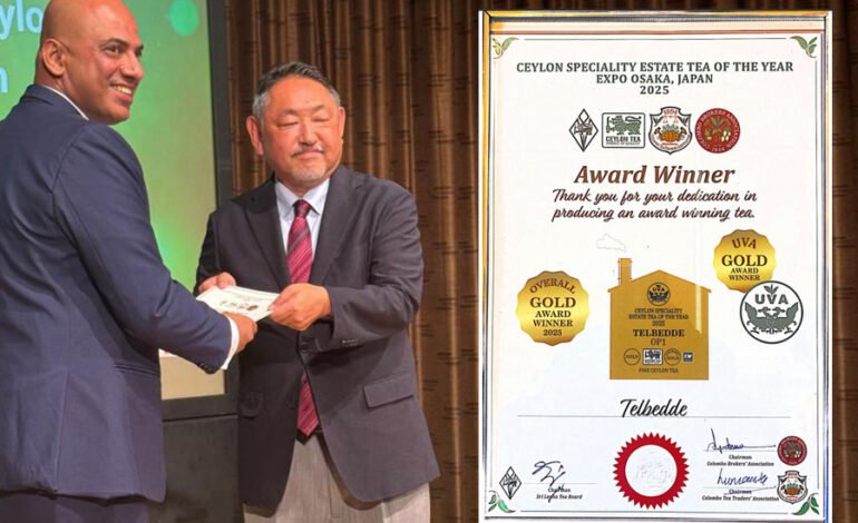 Ceylon Specialty Estate Tea Awards 2025 நிகழ்வில் தெல்பெத்த எஸ்டேட்டுக்கு தங்க விருது