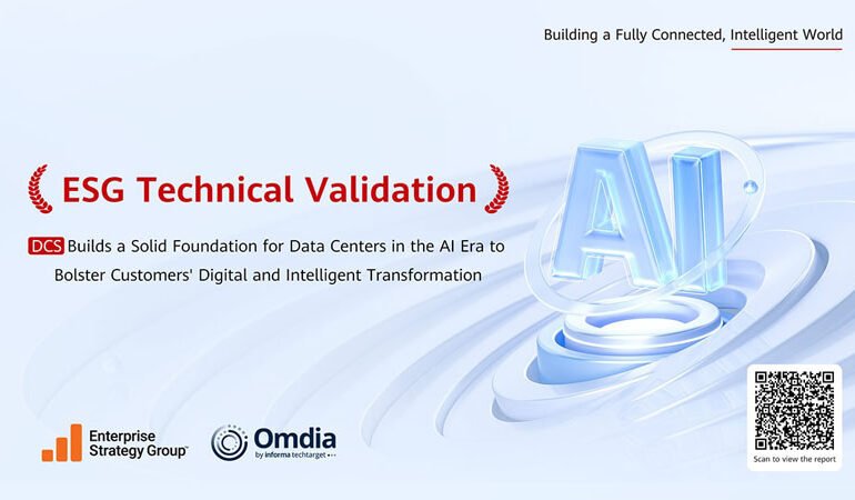 Huaweiහි DCS Full-Stack Data Center විසඳුම ESG තාක්ෂණික අනුමැතිය ලබාගනියි
