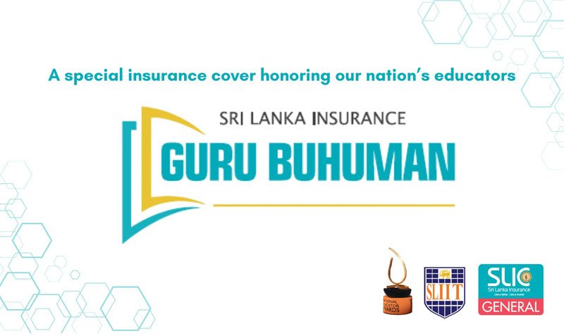 ஸ்ரீலங்கா இன்ஷுரன்ஸ் கோப்பரேஷன் ஜெனரல் லிமிடெட் நிறுவனம் Guru Buhumanகாப்புறுதித் தீர்வின் மூலம் ஆசிரியர்களைப் பாதுகாப்பதற்கு SLIIT உடன் மூலோபாயக் கூட்டாண்மையை விரிவுபடுத்துகிறது